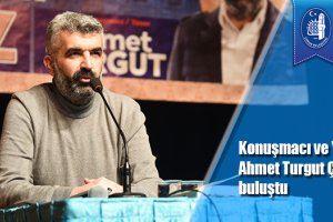 Konuşmacı ve Yazar Ahmet Turgut Çorumlularla buluştu