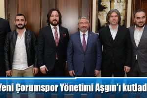 Yeni Çorumspor Yönetimi Aşgın'ı kutladı