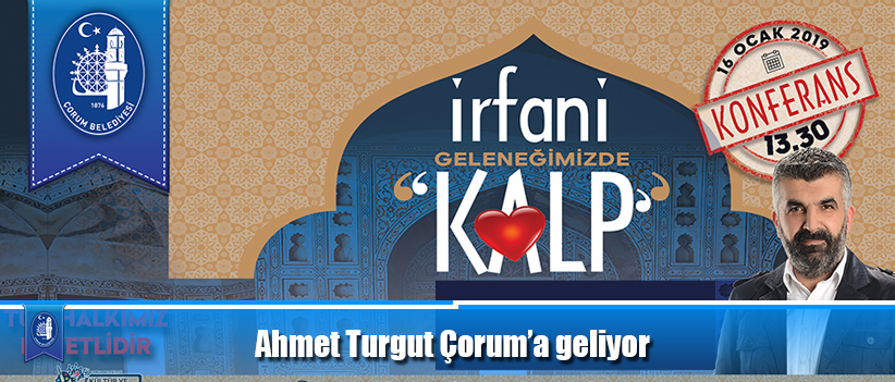 Ahmet Turgut Çorum’a geliyor