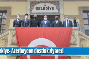 Türkiye- Azerbaycan dostluk ziyareti