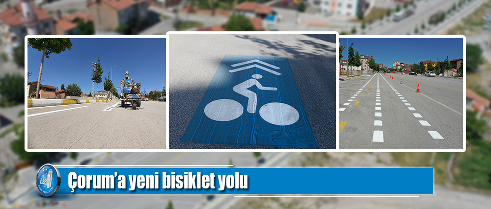 Çorum’a yeni bisiklet yolu