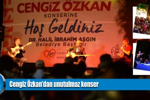Cengiz Özkan’dan unutulmaz konser