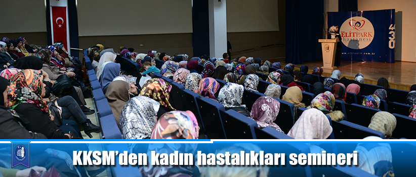 KKSM’den kadın hastalıkları semineri