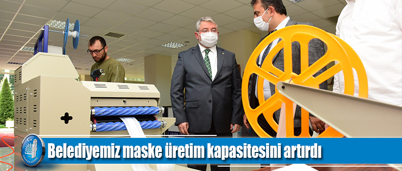 Belediyemiz maske üretim kapasitesini artırdı