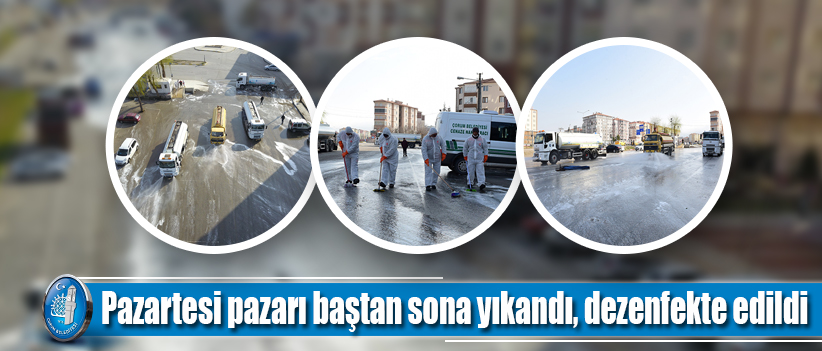 Pazartesi pazarı baştan sona yıkandı, dezenfekte edildi