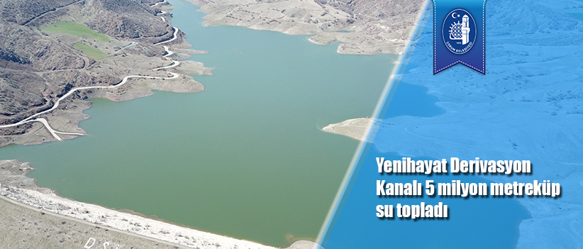 Yenihayat Derivasyon Kanalı 5 milyon metreküp su topladı
