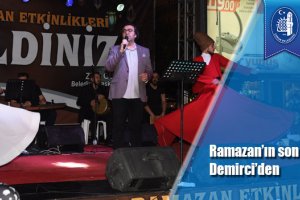 Ramazan’ın son konseri Demirci’den