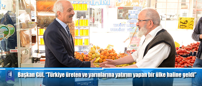Başkan Gül, “Türkiye üreten ve yarınlarına yatırım yapan bir ülke haline geldi”