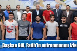 Başkan Gül, Fatih'in antrenmanını izledi