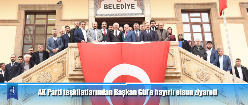 AK Parti teşkilatlarından Başkan Gül’e hayırlı olsun ziyareti