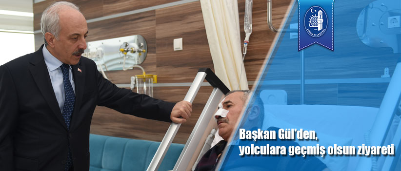 Başkan Gül'den, yolculara geçmiş olsun ziyareti